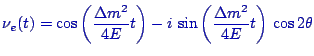 $\displaystyle \color{blue}
\nu_e(t) = \cos \left(\frac{\Delta m^2}{4E}t \right)
- i \, \sin \left(\frac{\Delta m^2}{4E}t \right) \, \cos 2\theta$