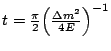 $t=\frac{\pi}{2}\Bigl(\frac{\Delta m^2}{4E}\Bigr)^{-1}$